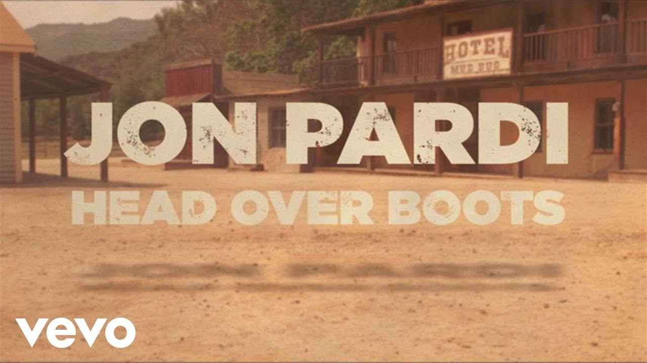 Jon Pardi – Head Over Boots (Official Lyric Video)