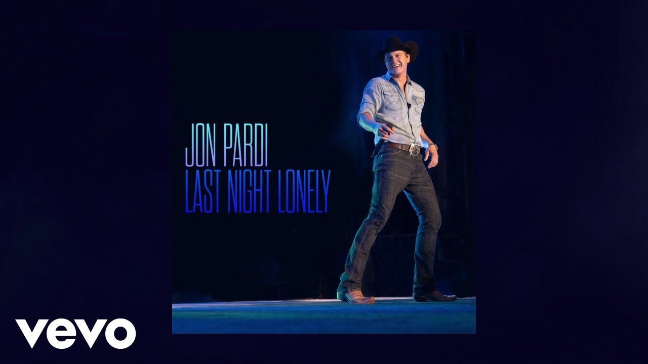 Jon Pardi – Last Night Lonely (Official Audio Video)